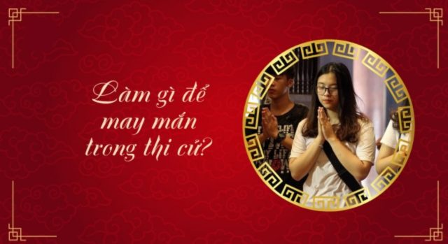 Cách Để May Mắn Trong Thi Cử: 1 Số Bí Quyết Tự Tin Và Đạt Kết Quả Cao