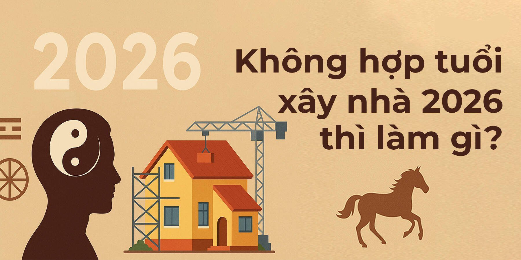 2026-tuoi-nao-xay-nha-tot